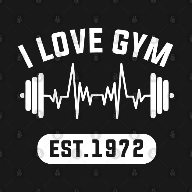 Funny Workout Gifts Heart Rate Design I Love Gym EST 1972 by Above the Village Design