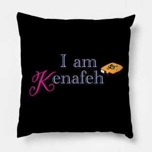 I am Kenafeh Pillow