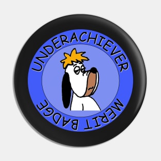 Underachiever Merit Badge Pin