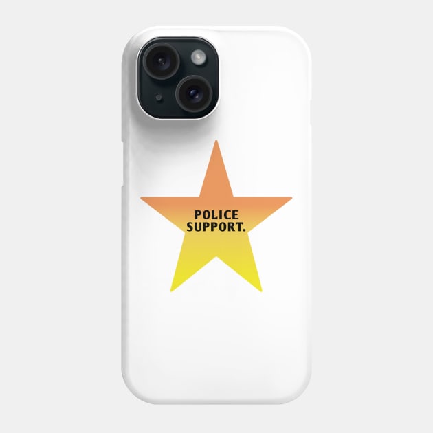 Police Support Phone Case by BlackMeme94