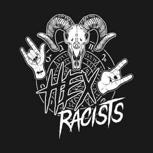 Hex Racists T-Shirt