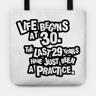 Life begins at 30 Tote