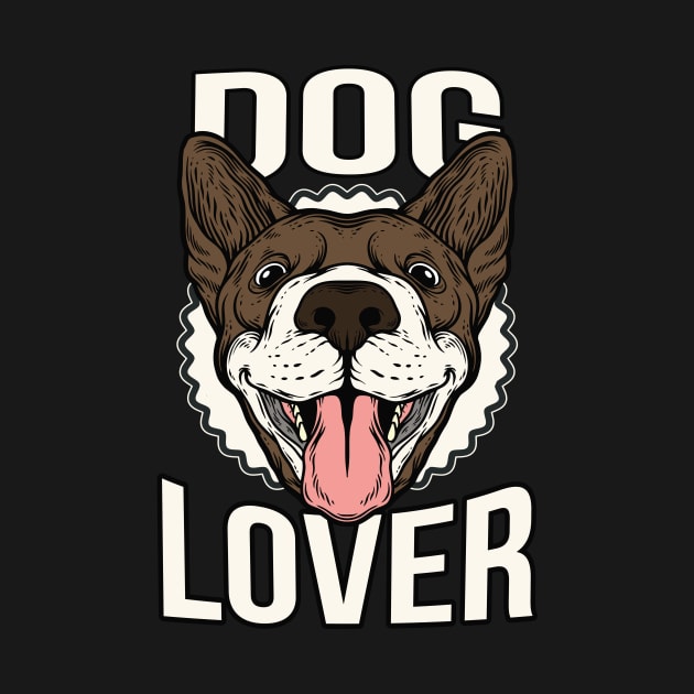 Dog Lover Funny Dog by Foxxy Merch