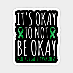 It's Okay To Not Be Okay | Mental Health Awareness Ribbon Men Women and Kids Apparel Magnet