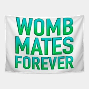 Womb Mates Forever 8 Tapestry