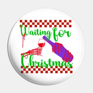 Waiting for Christmas-Funny Halloween Pin