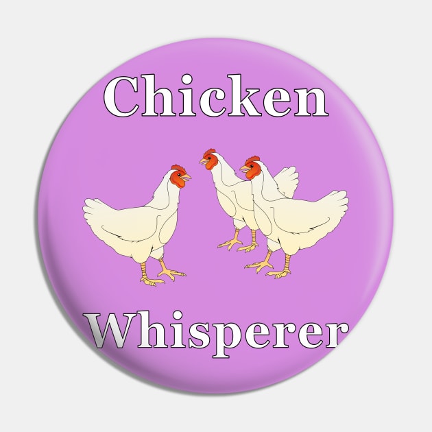 Chicken Whisperer Pin by NiftyGaloot