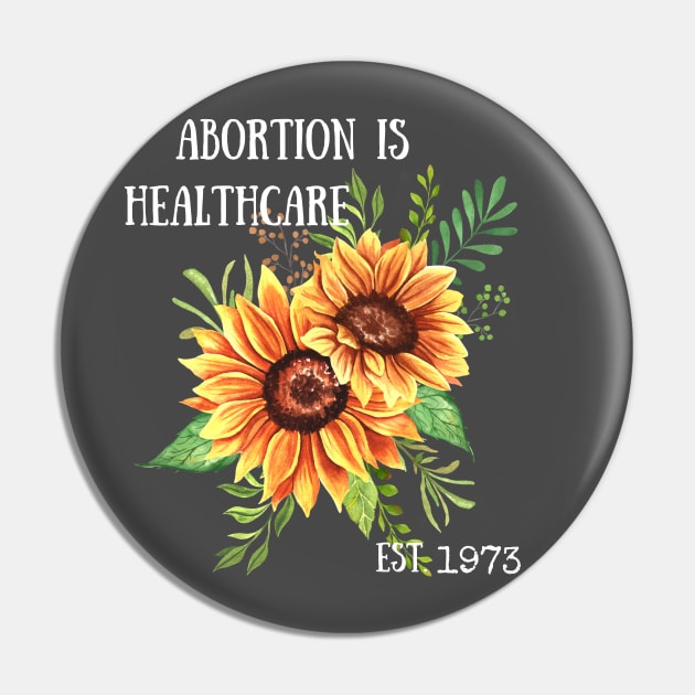 Abortion Is Healthcare Pin by LylaLace Studio