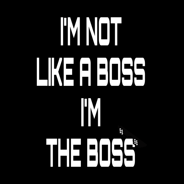 I am the boss by Ben’s store
