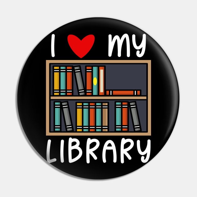 I Love My Library Pin by maxdax