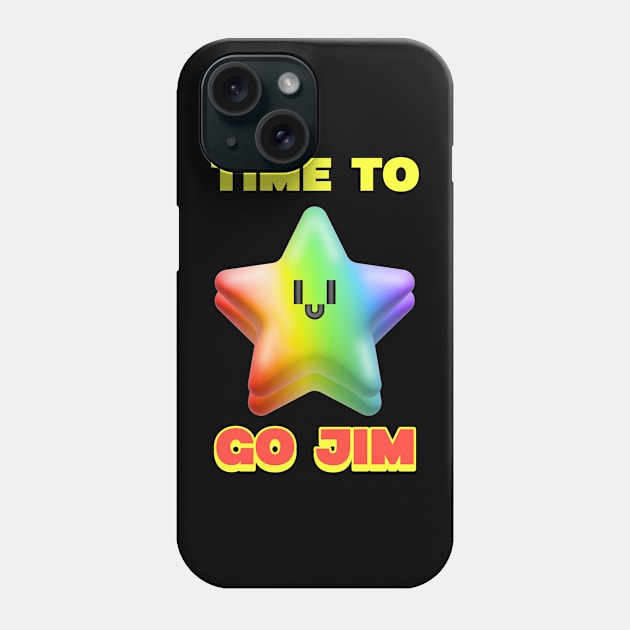 TIME TO GO JIM - funny gym design Phone Case by Thom ^_^