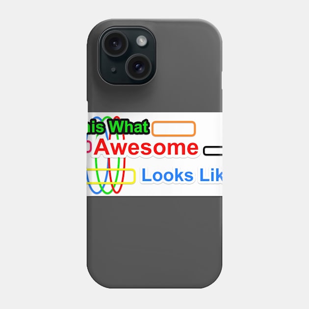 this is what awsome looks like Phone Case by notregme