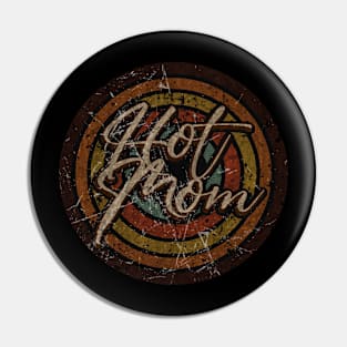 Hot MOM - vintage design on top Pin