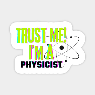 Professions: Trust Me, I'm a Physicist Magnet