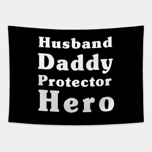 Husband Gift - Husband, Daddy, Protector, Hero - Fathers Day Gift - Wife to Husband Gift Tapestry