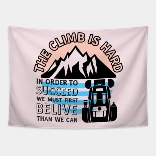 THE CLIMB IS HARD Tapestry