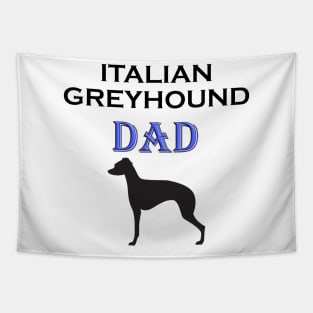 Italian Greyhound Dad Tapestry