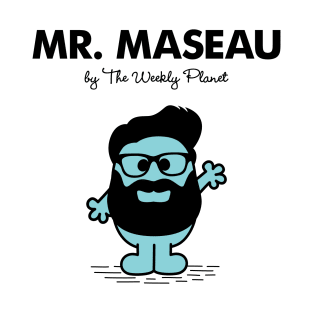 Mr Maseau T-Shirt