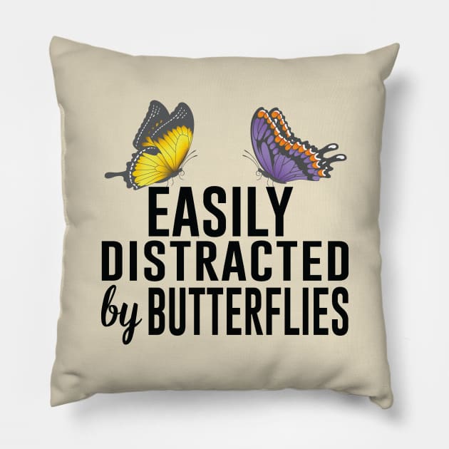 Easily Distracted by Butterflies Bug Lover Pillow by mstory