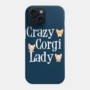 Crazy Corgi Lady Humor Phone Case