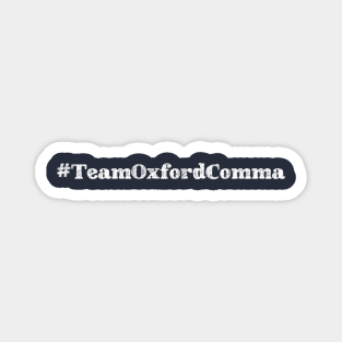 Team Oxford Comma Magnet