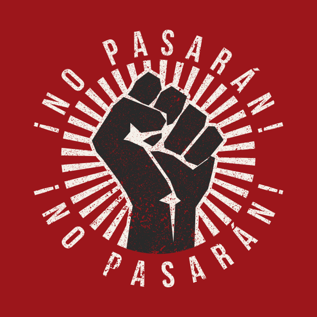 ¡No Pasarán! (vintage/distressed) by n23tees