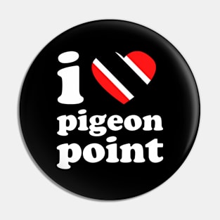 I Love Pigeon Point | Trini Culture | I Love Trinidad And Tobago | Trinidad Slang Pin