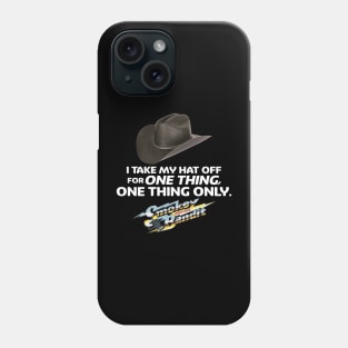 Classic Hat I Take My Hat For One Thing Phone Case