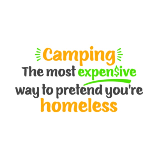 Camping the Most Expensive Way to Pretend You're Homeless by DANPUBLIC