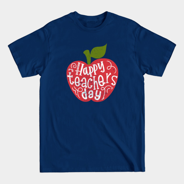 Discover Happy Teachers Day - Happy Teachers Day Appreciation - T-Shirt