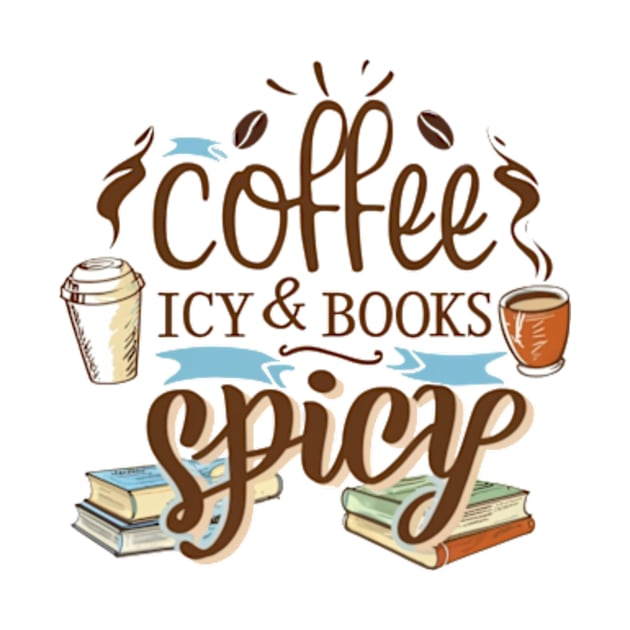 coffee icy and books spicy by kestey shop