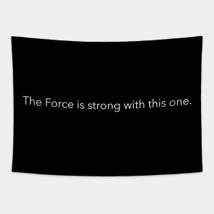 The force is strong with this one Tapestry