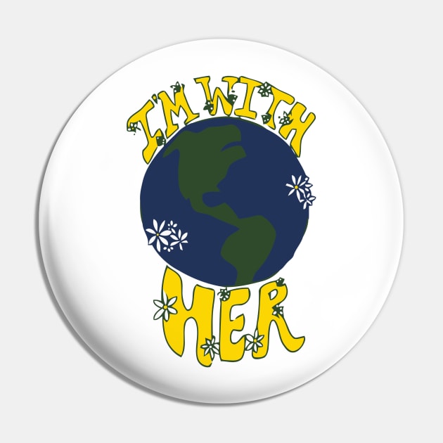 I'm With Her Pin by danonbentley