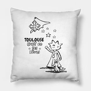 Toulouse believes in its dreams Pillow