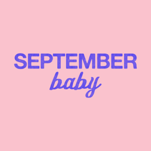 September Baby T-Shirt