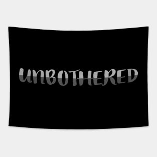 Unbothered. Two-Tone Gray, Fun, Drama-Free Statement (Black Background) Tapestry