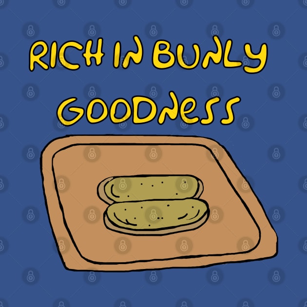 Rich In Bunly Goodness by Hoydens R Us