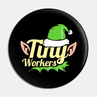 The Little Elfes Are Tiny Workers For Christmas Pin