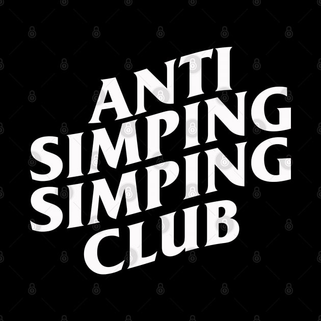 Anti Simping Simping Club by artsylab