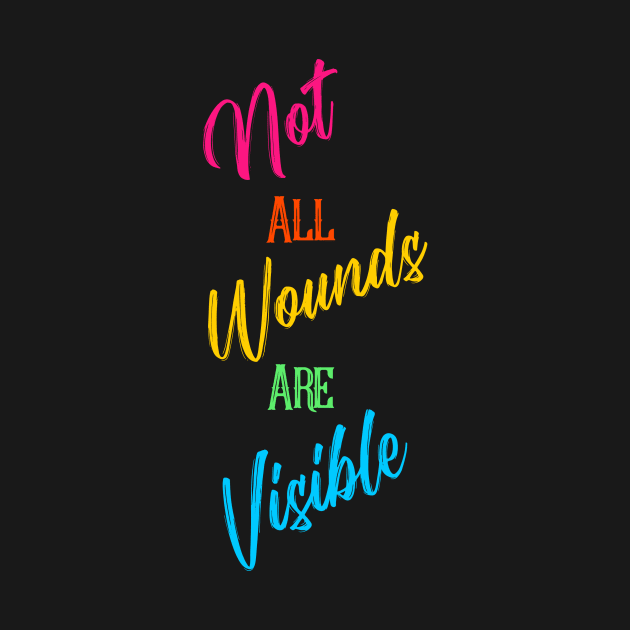 Not All Wounds Are Visible, Human Pride Rainbow Shirt, LGBT Gay Ally by Satrok