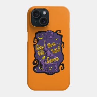 We Are All Bad Here Phone Case