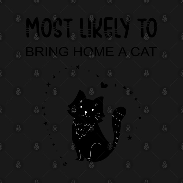 Most likely to bring home a cat, black cat lovers and owner by secretboxdesign