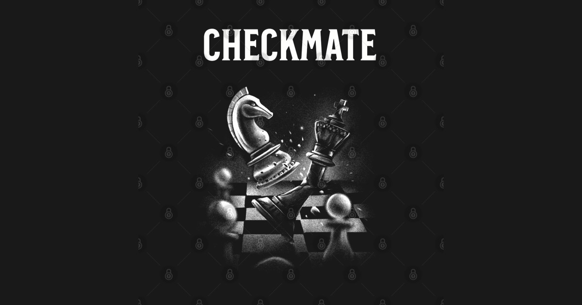 Checkmate Chess King Knight Dramatic Strategy - Checkmate - T-Shirt ...