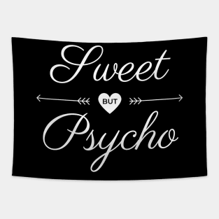 Sweet but psycho white text design Tapestry