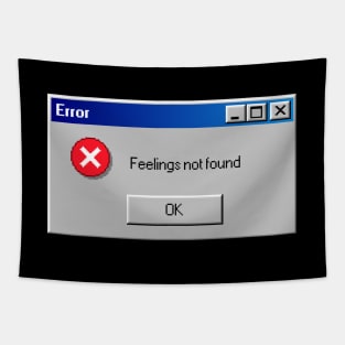 Error: Feelings Not Found Tapestry