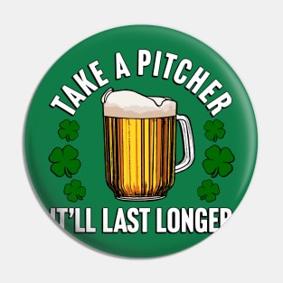 Take A Pitcher It'll Last Longer Pin