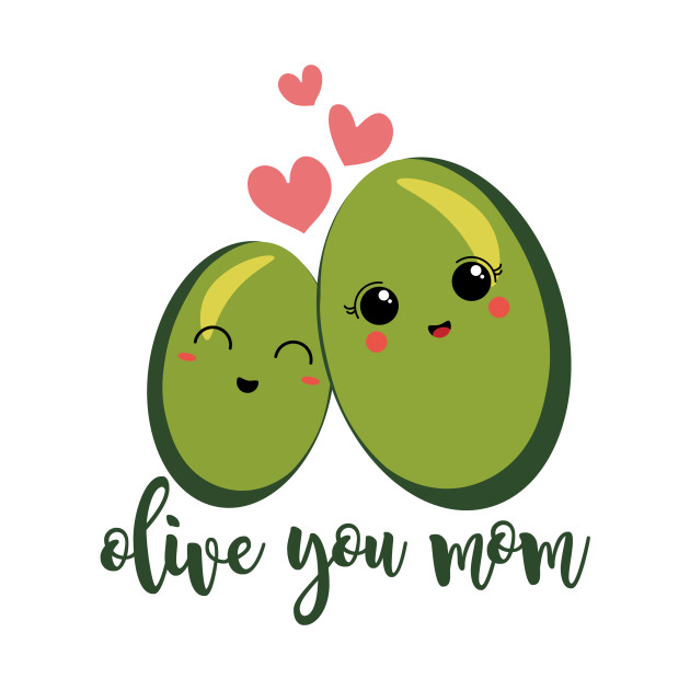 olive-you-mom-love-kids-t-shirt-teepublic