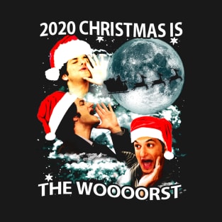 2020 christmas is the woooorst T-Shirt