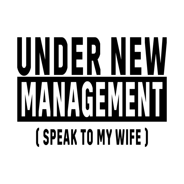 New Husband, Under New Management, Husband Gift by TrendyPlaza