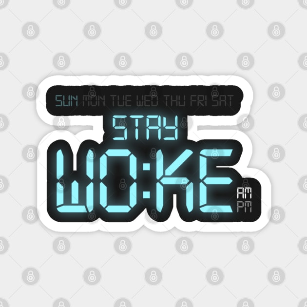 Stay Woke Against Inequality Magnet by Jamrock Designs